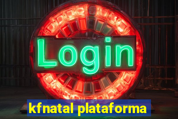 kfnatal plataforma